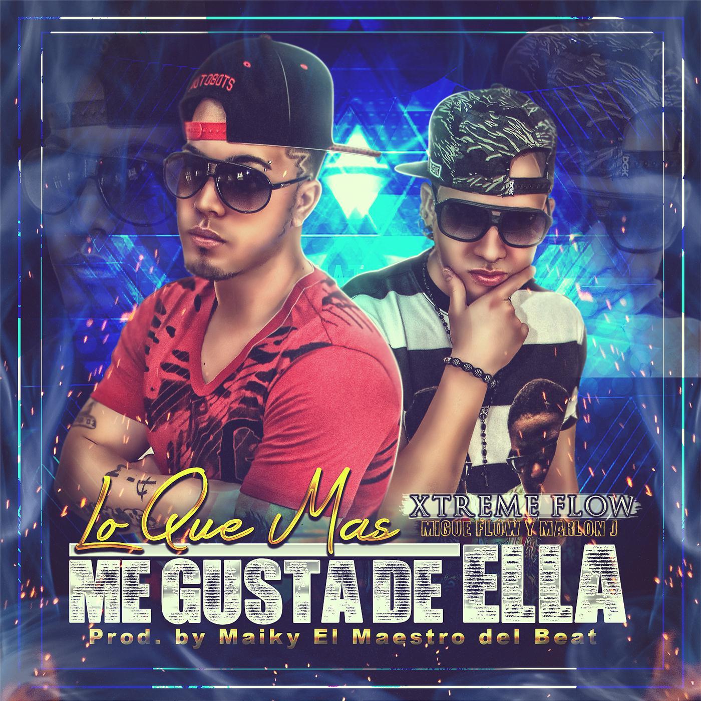 Xtreme Flow - Lo Que Mas Me Gusta de Ella