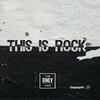 The Only - This Is Rock