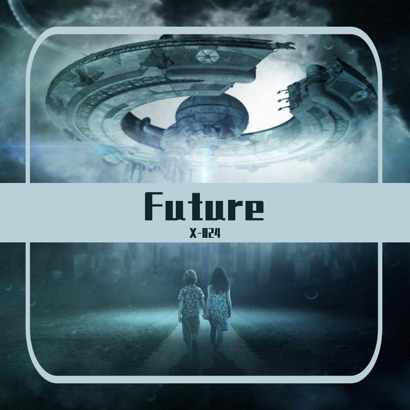 X-024 - Future