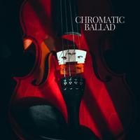 Chromatic Ballad