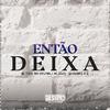 DJ Guina - Então Deixa