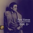 Paul Simon A.K.A. Jerry Landis, Vol. 2