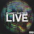 Planet Earth Is Live