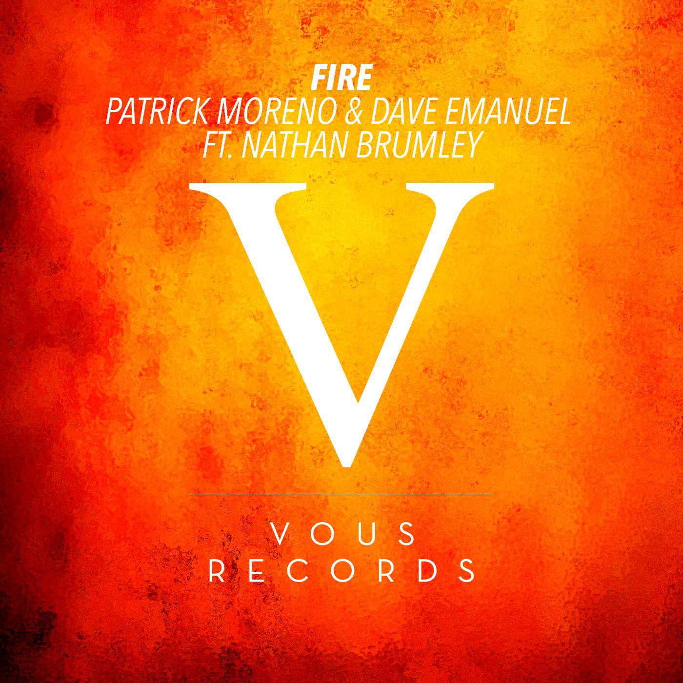 VOUS0074 Patrick Moreno & Dave Emanuel ft. Nathan Brumley- Fire专辑