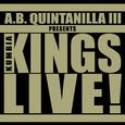 A.B. Quintanilla III Presents Kumbia Kings Live