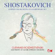 Shostakovich: Scherzo for Orchestra in F-Sharp Minor, Op. 1 (Digitally Remastered)