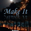 Make It