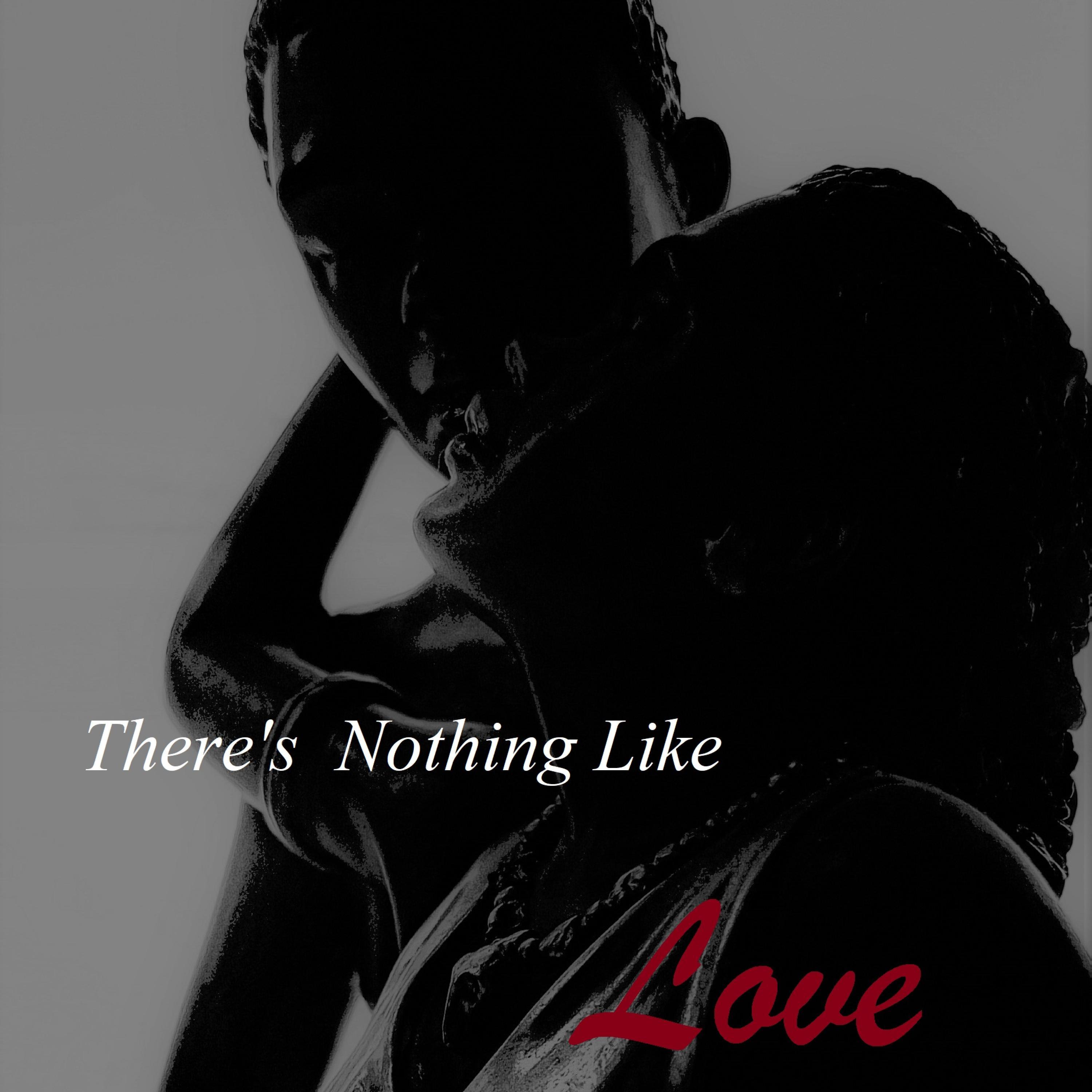 There's Nothing like Love (feat. Jesse Campbell)