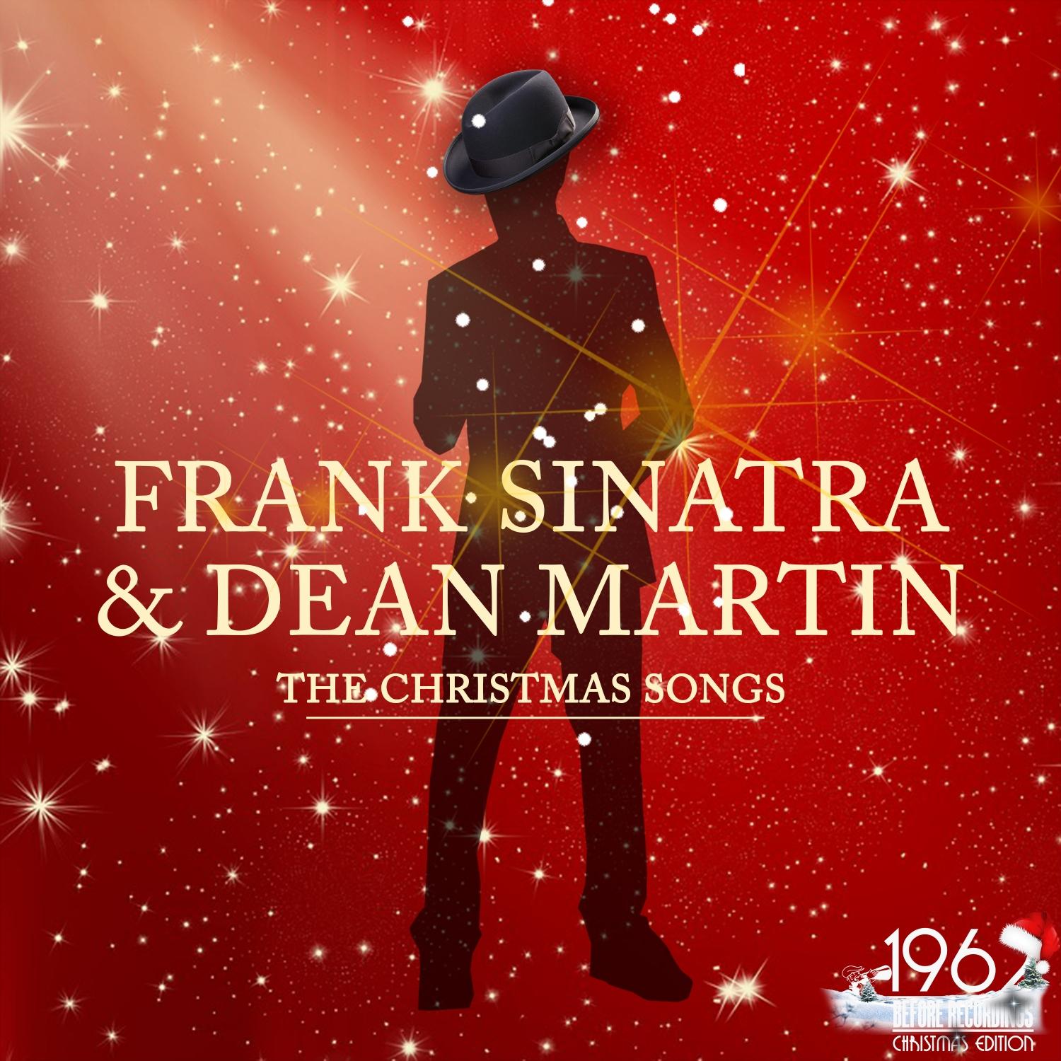 The Christmas Songs (The Best Christmas Songs with Frank Sinatra & Dean Martin)