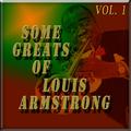 Some Greats of Louis Armstrong, Vol. 1