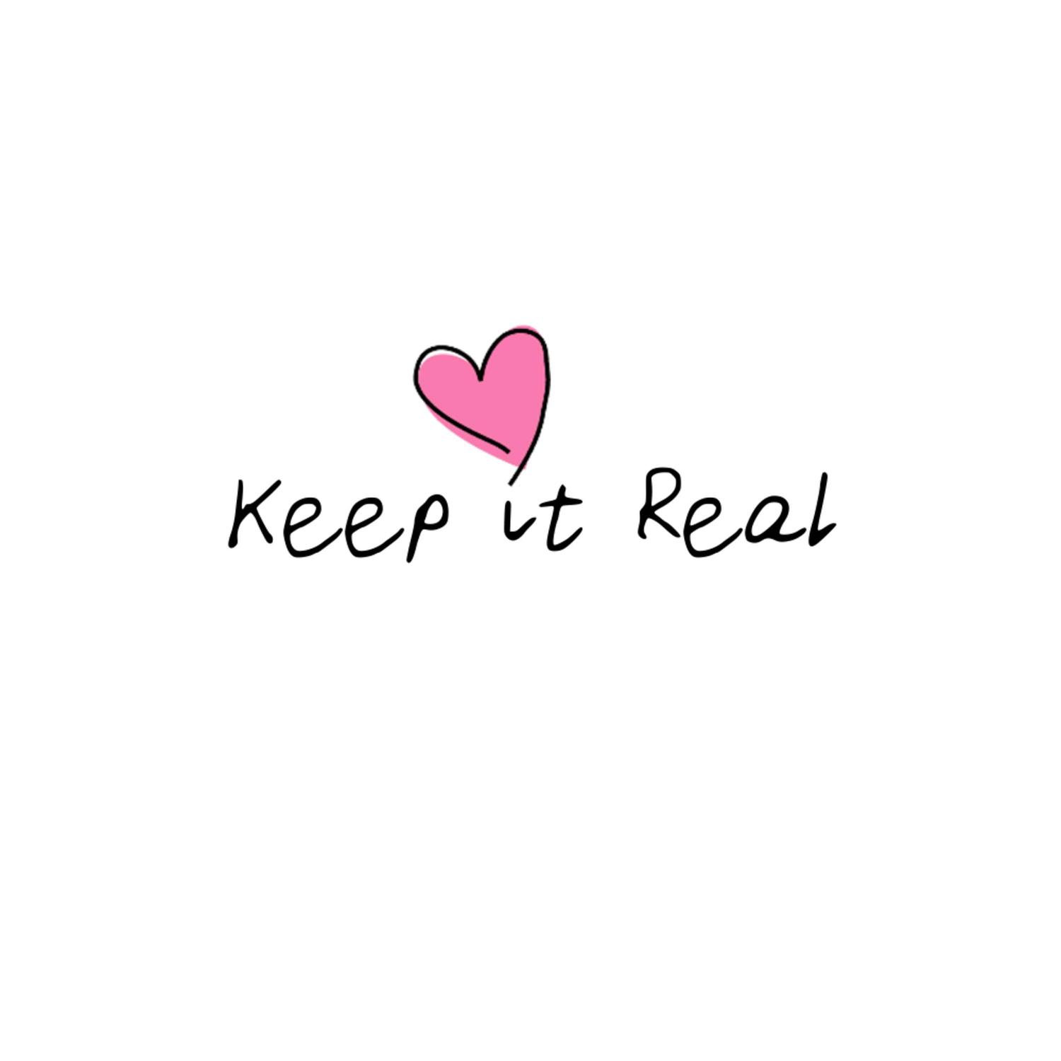 Keep It Real