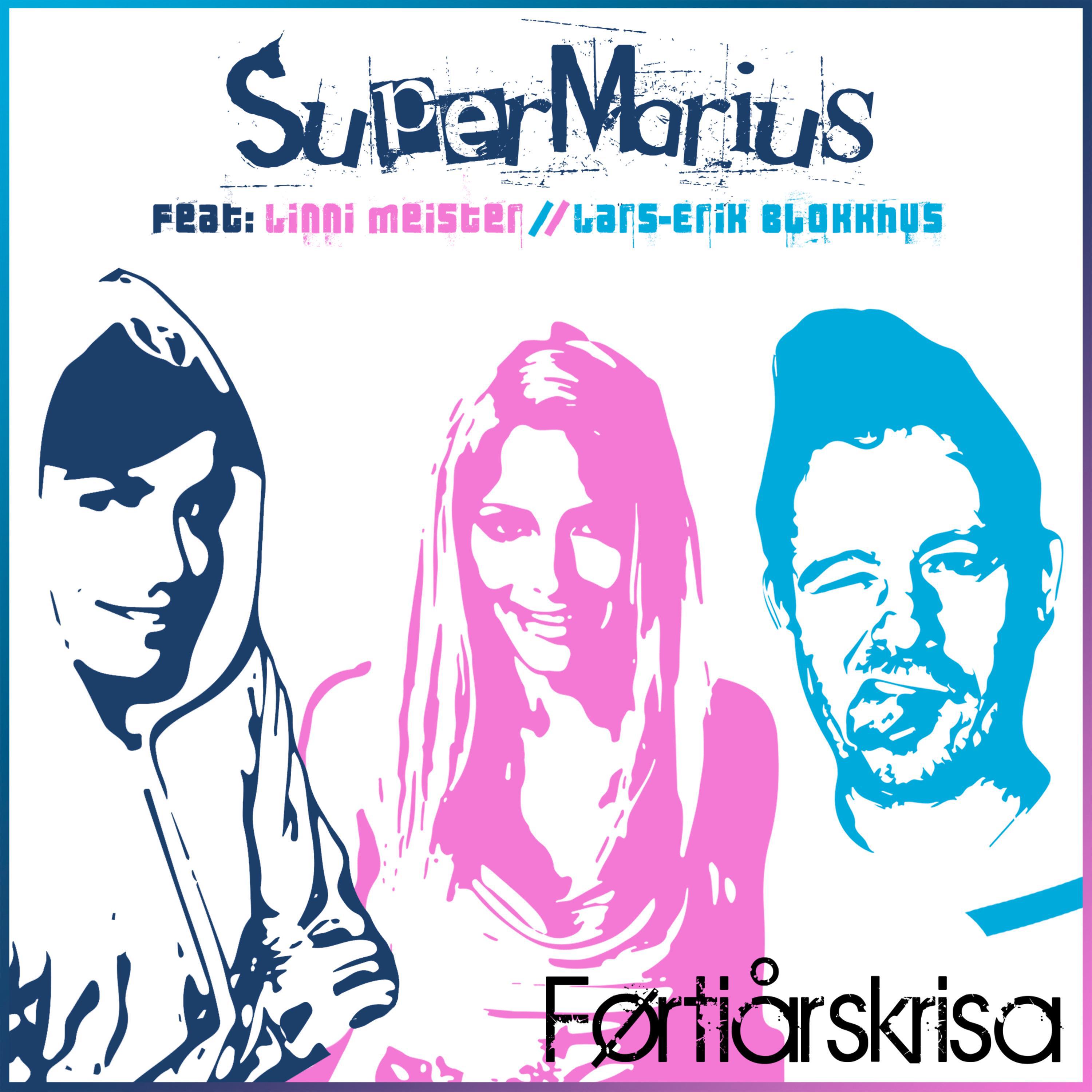 Supermarius - Førtiårskrisa (feat. Linni Meister & Lars-Erik Blokkhus)