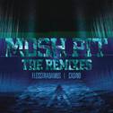 Mosh Pit (The Remixes)专辑