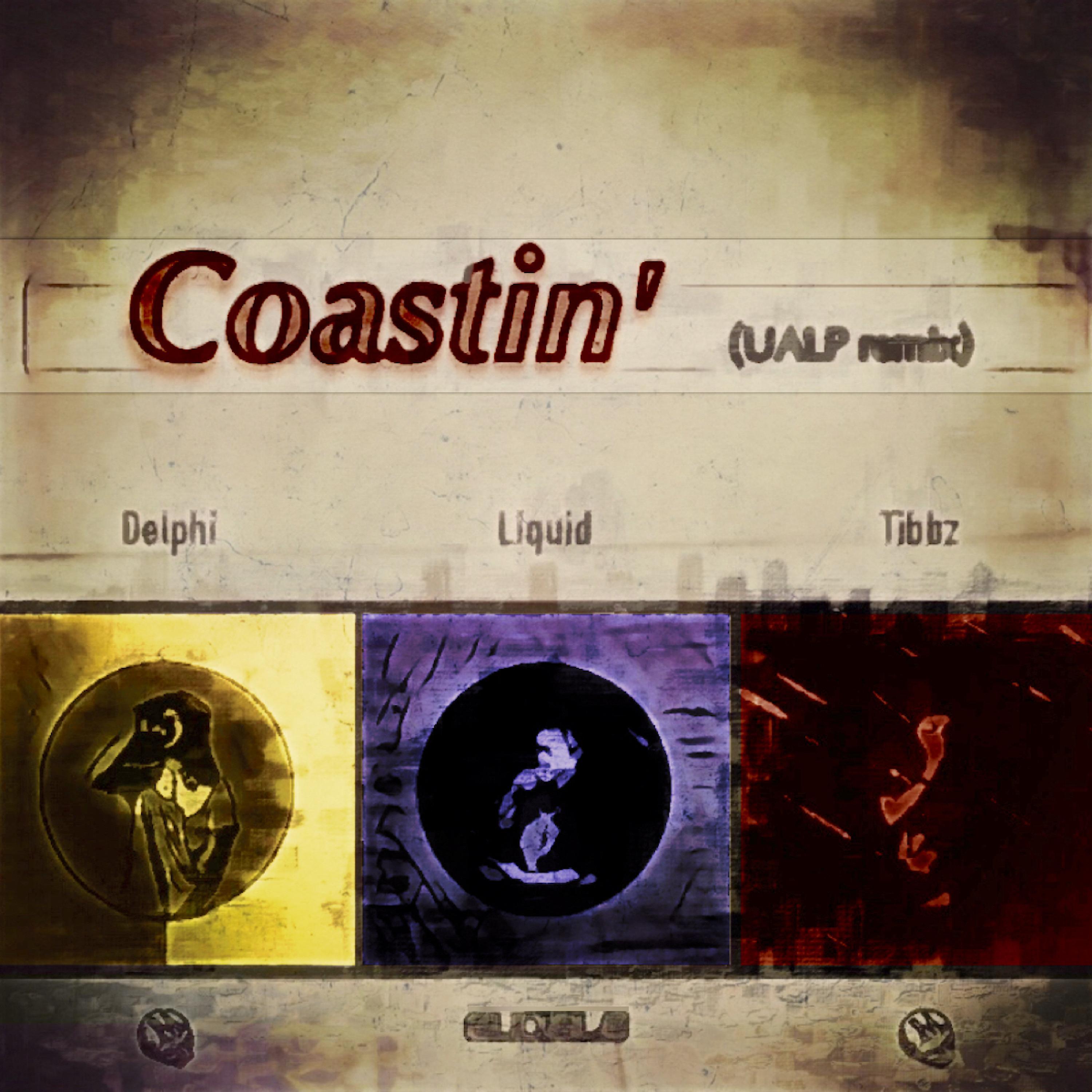Coastin' (feat. Delphi & Tibbz) [Remix] (Remix)