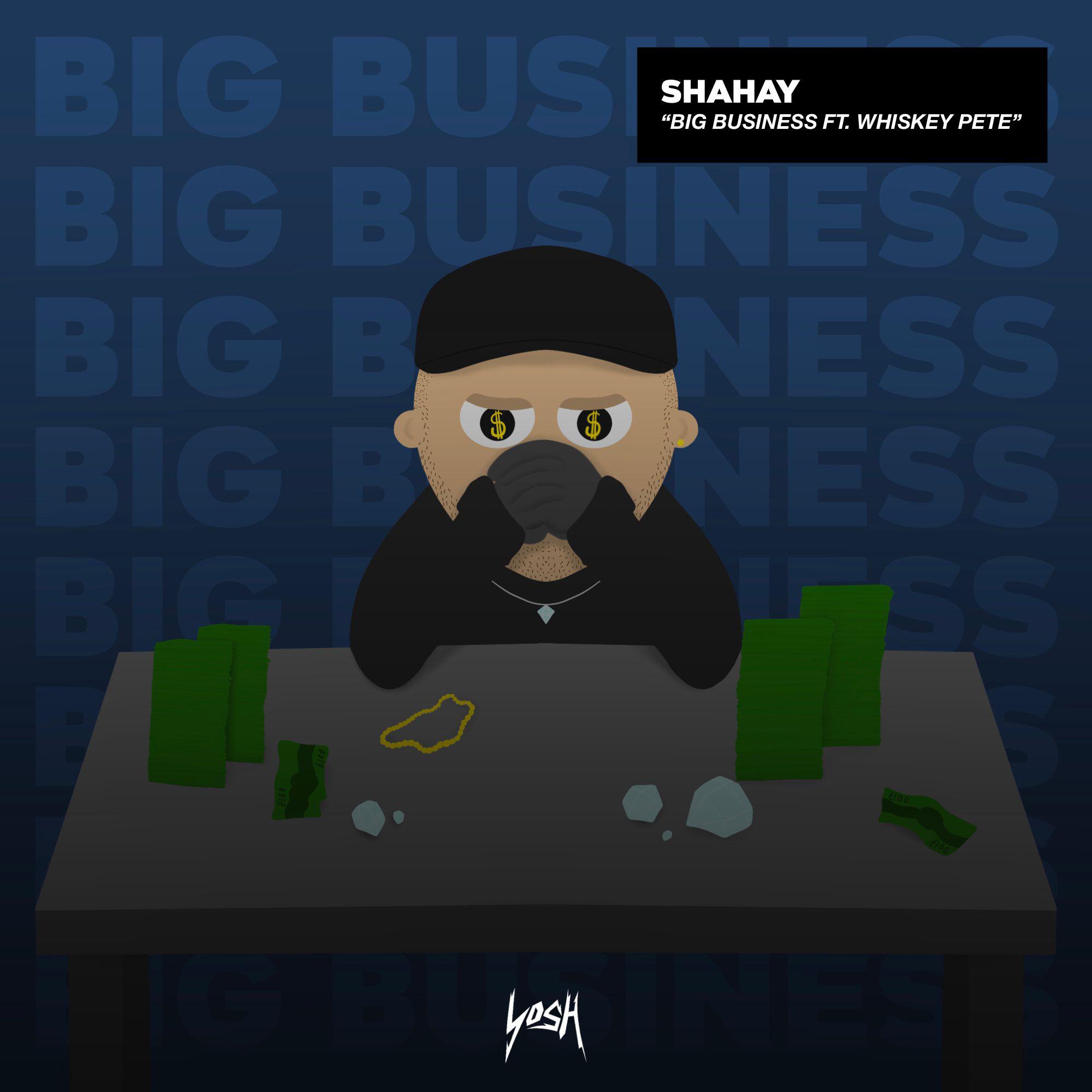 Shahay - Big Business