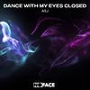 ASJ - Dance With My Eyes Closed - Extended Mix