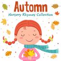 Autumn Nursery Rhymes Collection专辑