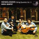 Mendelssohn: String Quartets, Vol. 3专辑