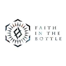 Faith In The Bottle