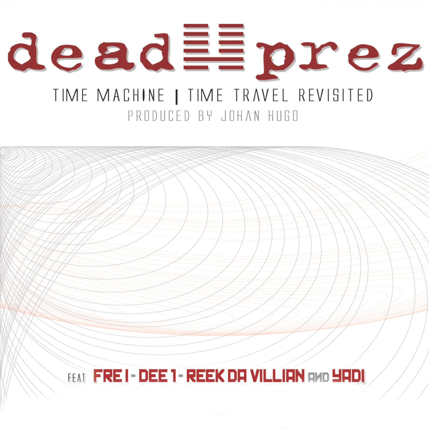 Dead Prez Time Travel Revisited (John Hugo Remix)