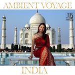 Ambient Voyage: India专辑