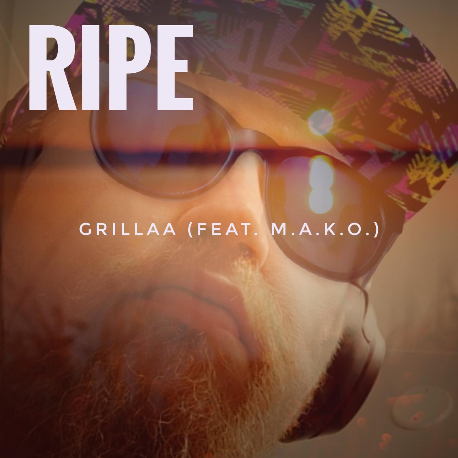Ripe - Grillaa