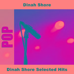 Dinah Shore Selected Hits专辑
