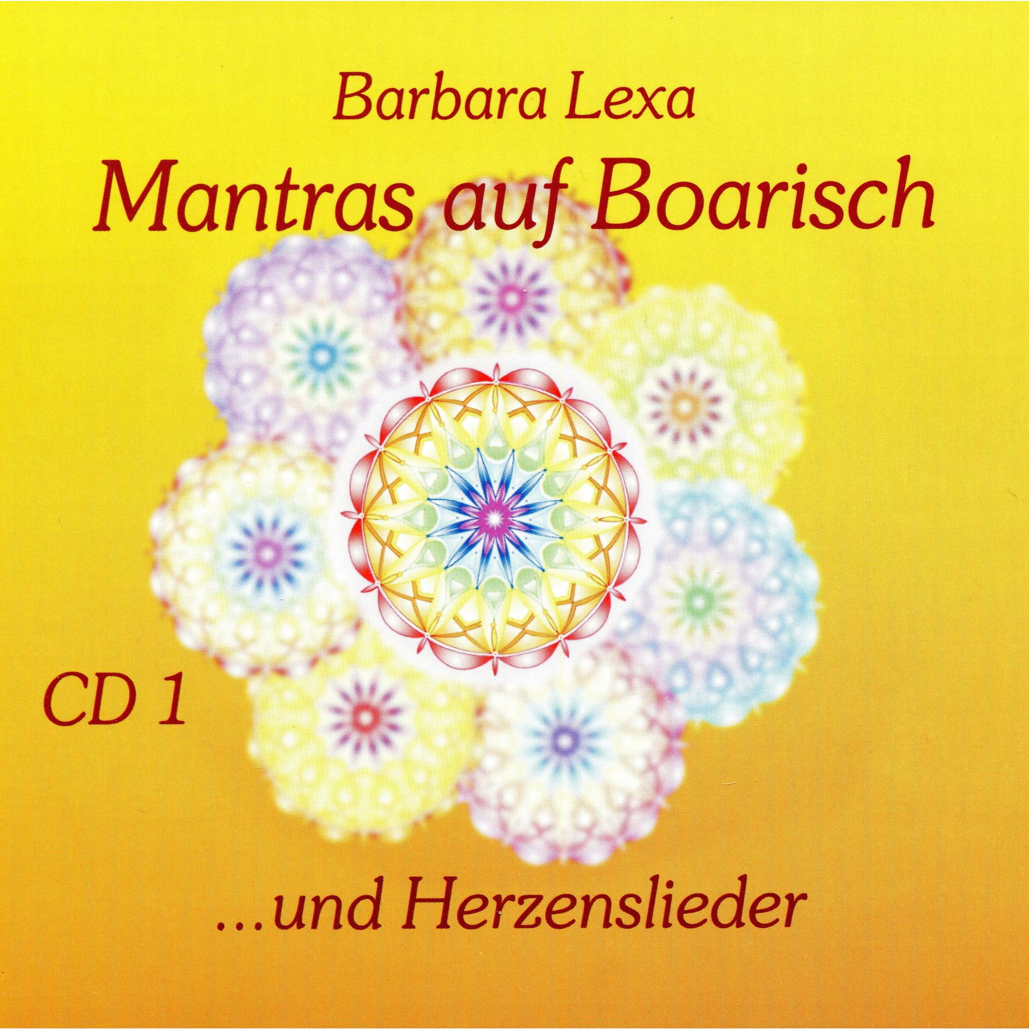 Mantras auf Boarisch 1 - ...und Herzenslieder