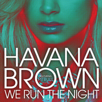 Havana Brown - We Run the Night 女歌 混音版 原版和声 精简说唱 2段歌词一样 伴奏 30