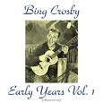 Bing Crosby Early Years, Vol. 1
