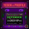Tesen - Defender (2023 VIP)