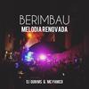 DJ Guih MS - Berimbau Melodia Renovada