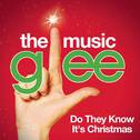 Do They Know It's Christmas? (Glee Cast Version)专辑