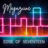 Magaziine - Edge of Seventeen