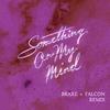 Purple Disco Machine - Something On My Mind (Braxe + Falcon Remix)