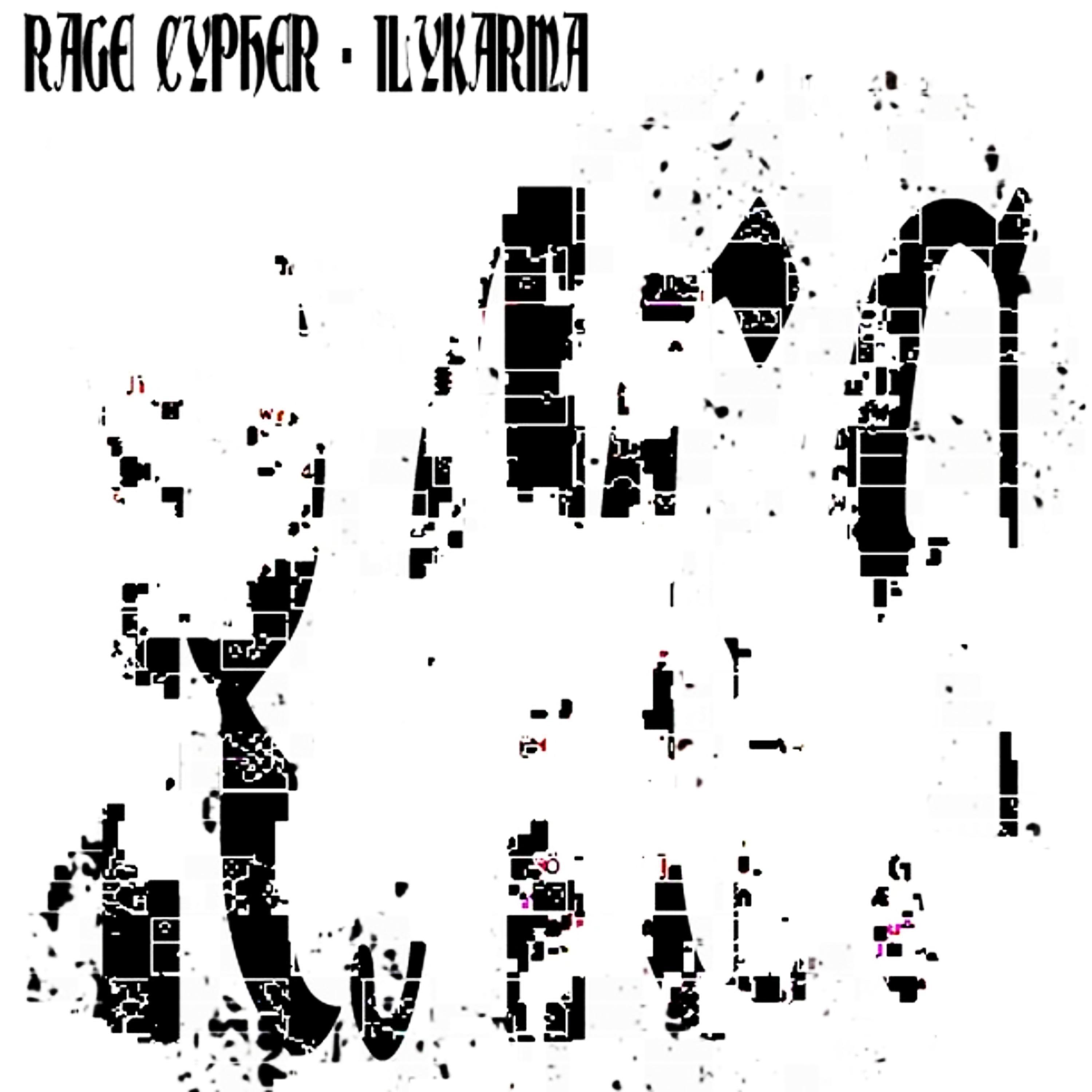 ilykarma - BASED RAGE CYPHER