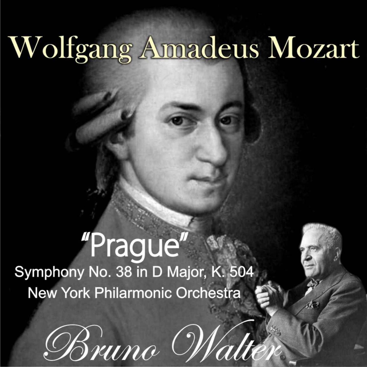 Wolfgang Amadeus Mozart: "Prague" Symphony No. 38 in D Major, K. 504专辑