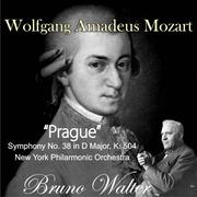 Wolfgang Amadeus Mozart: "Prague" Symphony No. 38 in D Major, K. 504