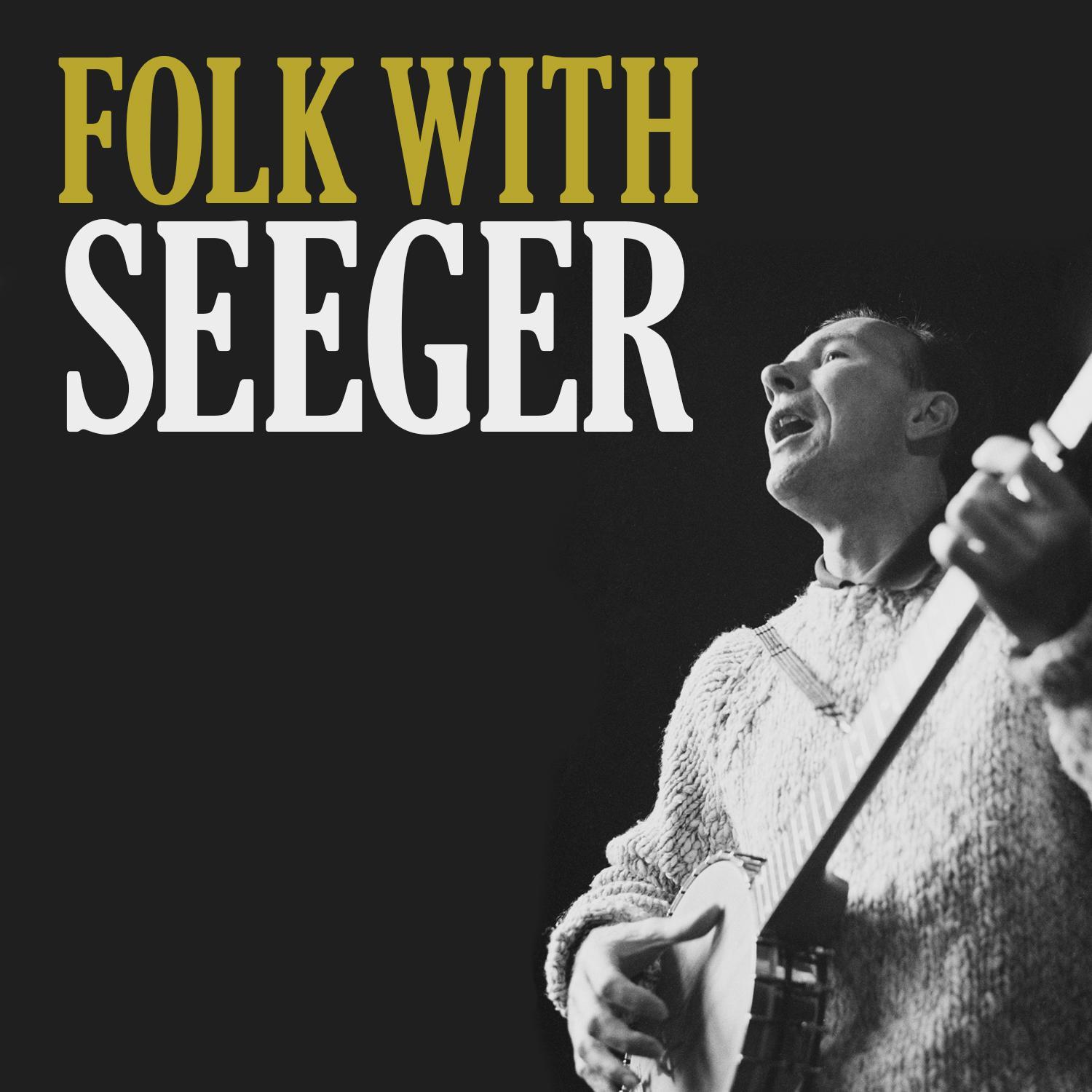 Folk with Seeger