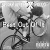 Spooky Meyers - Best Out Of It (feat. Pollo)