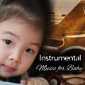 Instrumental Music for Baby – Educational Songs for Kids, Einstein Effect, Peaceful Classical Sounds