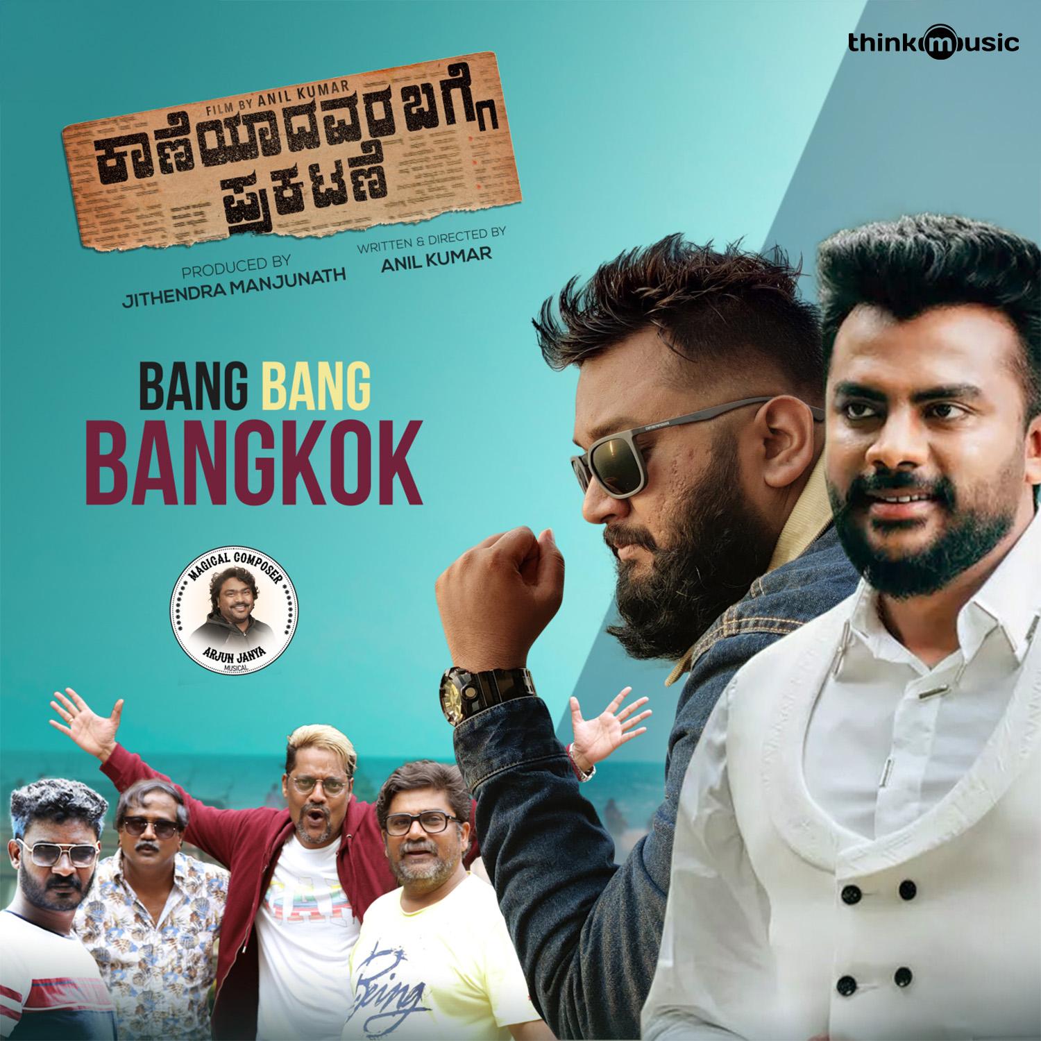 Bang Bang Bangkok (From "Kaaneyadavara Bagge Prakatane")