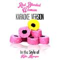 Red Blooded Woman (In the Style of Kylie Minogue) [Karaoke Version] - Single