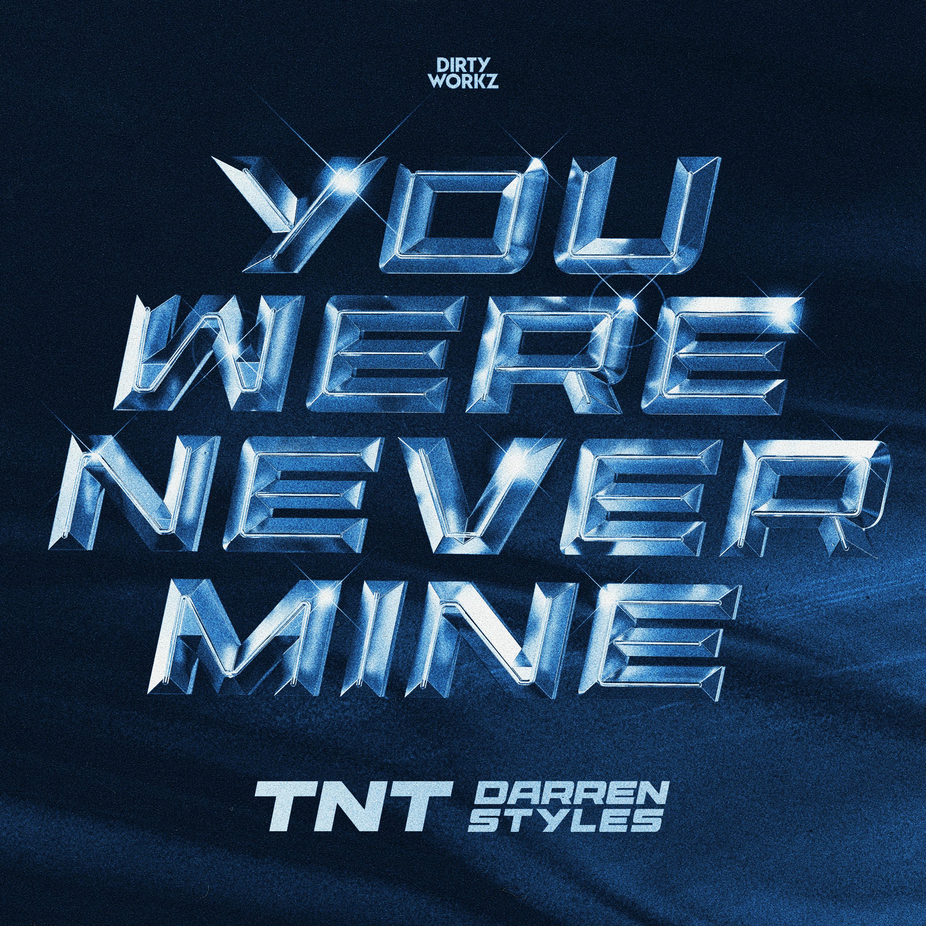 You Were Never Mine