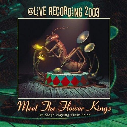 Meet the Flower Kings @Live Recording 2003