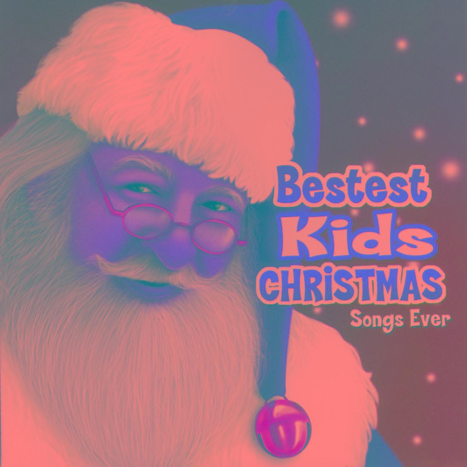 Bestest Kids Christmas Songs Ever