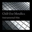 Metallica - Chill Out