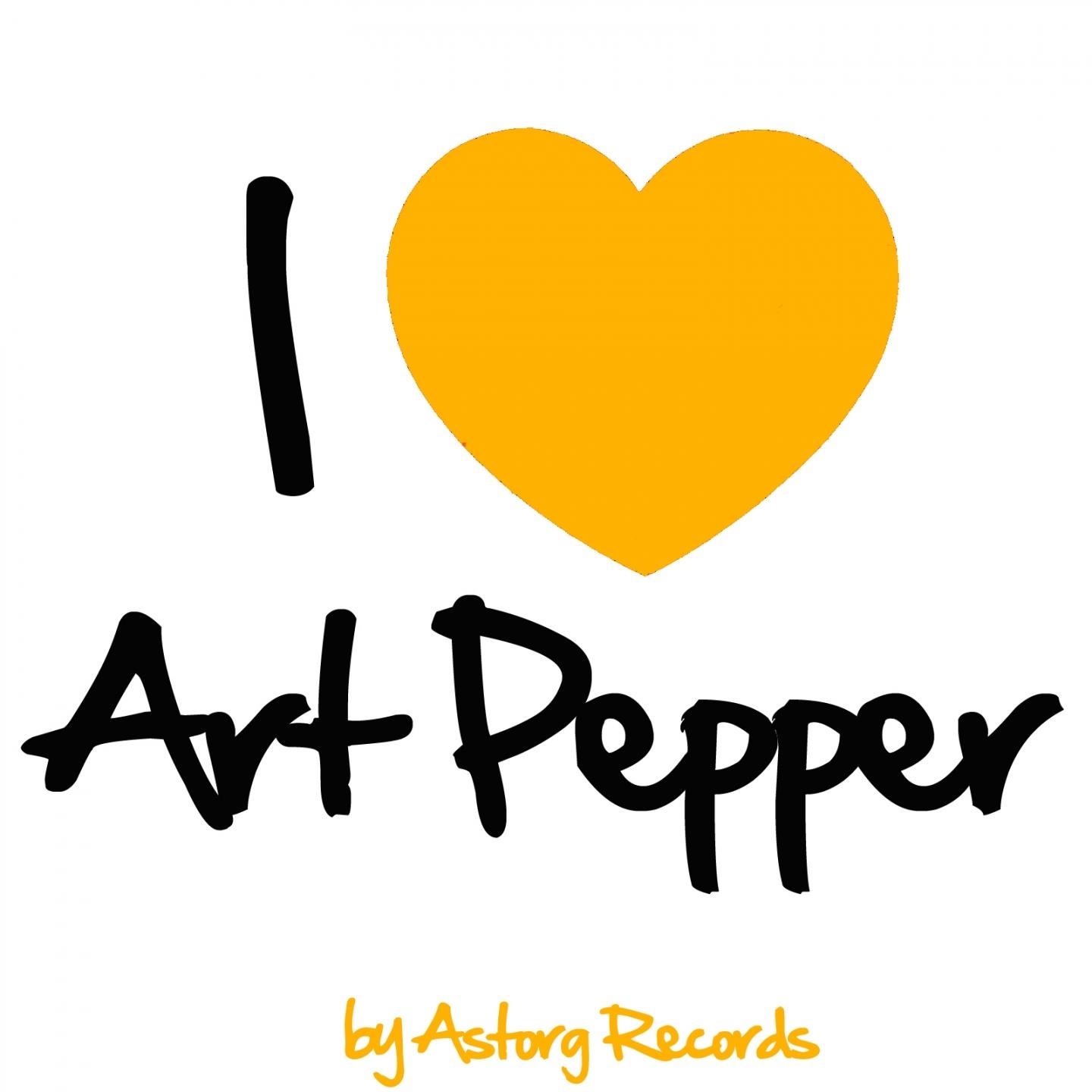 I Love Art Pepper