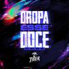 DJ WL DO V.A - Dropa Esse Doce Versão Bh