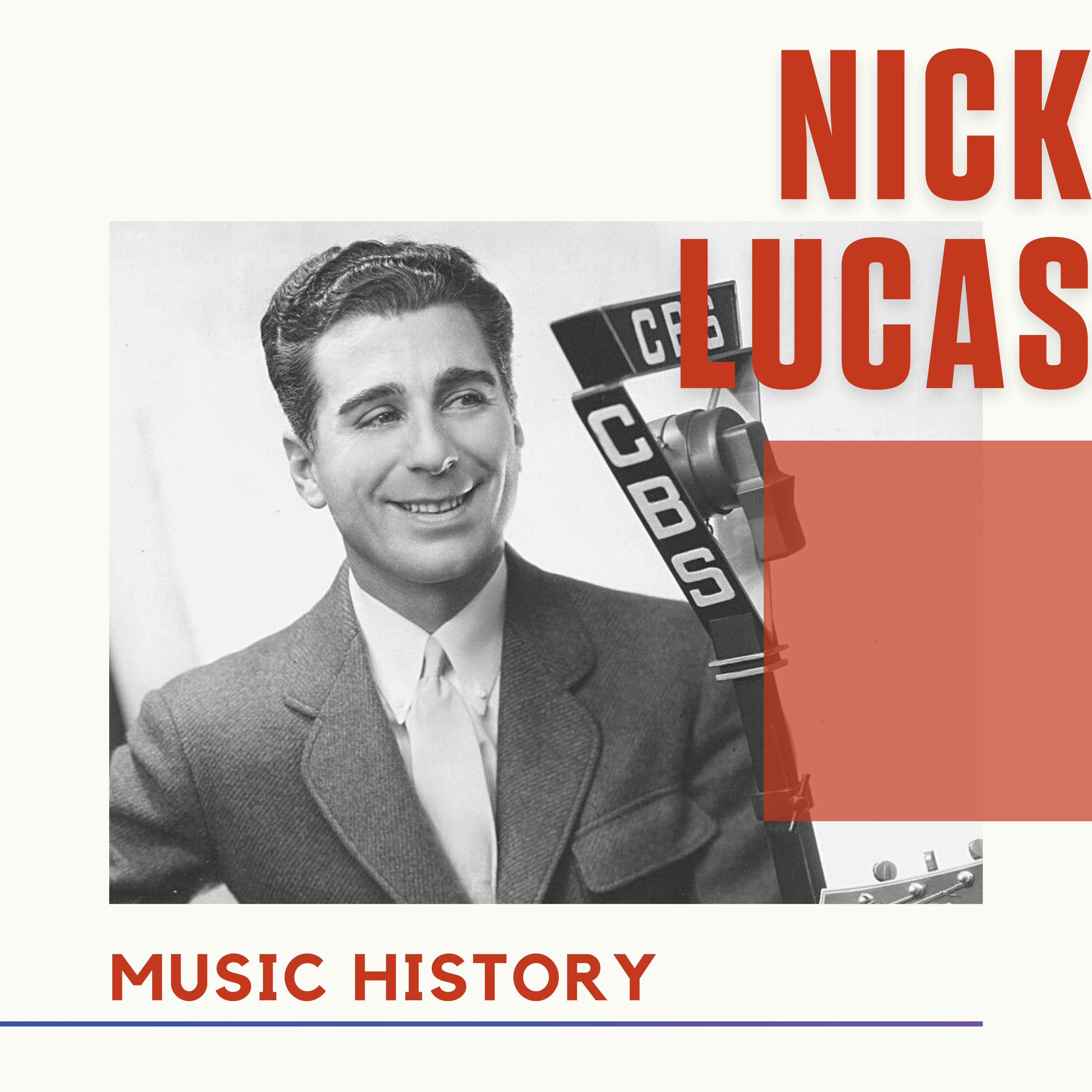 Nick Lucas - Music History